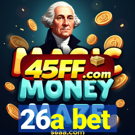 26a bet